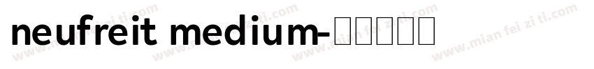 neufreit medium字体转换